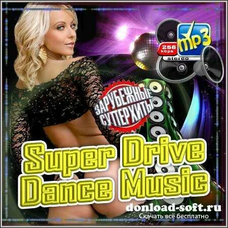 VA - Super Drive Dance Music (2012)