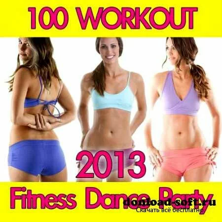 100 Workout Fitness Dance Party (2013)