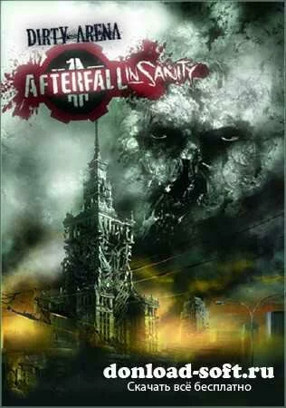 Afterfall: Insanity. Dirty Arena Edition (2013/ENG/Repack by R. G. Repackers)