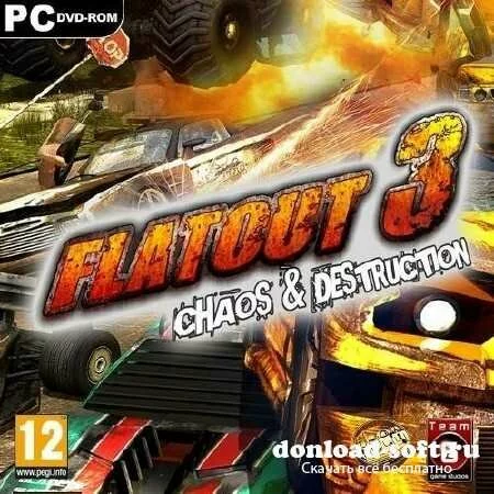 FlatOut 3.Chaos & Destruction.v 1.04u10 (Strategy Firs) (2011/RUS/ENG/Repack от Fenixx)