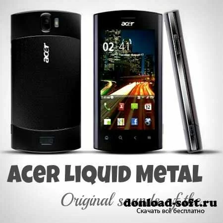 Original sounds of the Acer Liquid Metal