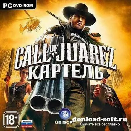 Call Of Juarez.Картель Call Of Juarez.The Cartel.Limited Edition.v 1.1.12 (2011/RUS) [RiP от Fenixx]