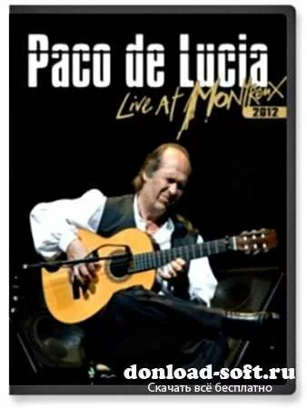 Paco de Lucia: Jazz Festival Montreux (2012) HDTVRip