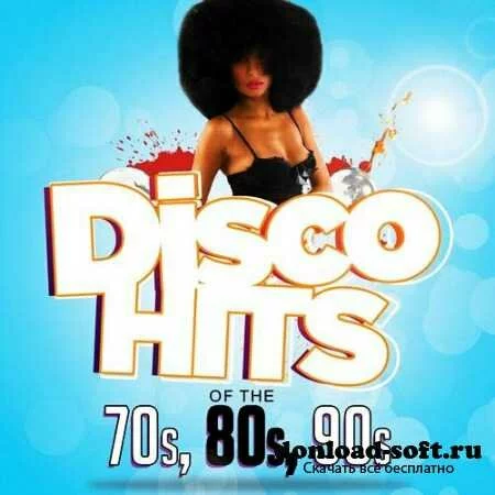 Disco Hits of The 70s 80s 90s (2013)
