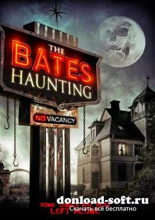 Добро пожаловать в мотель Бейтса / The Bates Haunting (2012/WEB-DLRip)